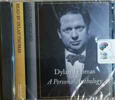 Dylan Thomas reads A Personal Anthology written by Dylan Thomas performed by Dylan Thomas on CD (Unabridged)